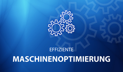 Maschinenoptimierung